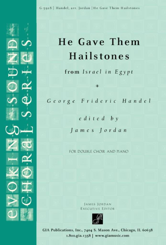 He Gave Them Hailstones (from Israel in Egypt)